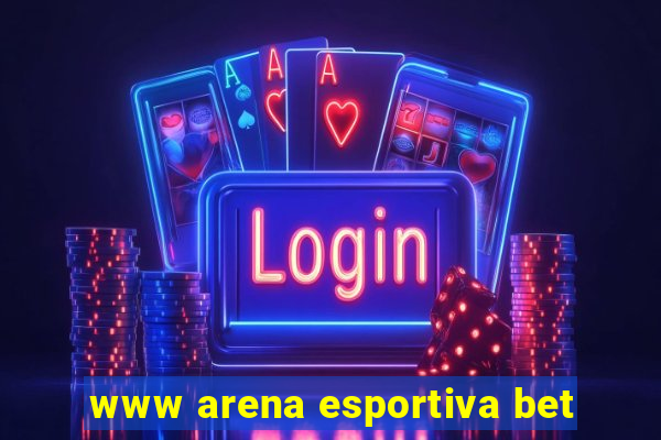 www arena esportiva bet